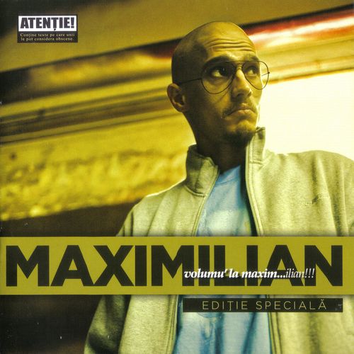 Maximilian - Volumu' la maxim...ilian!!!